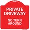 Signmission Private Driveway No Turn Around Heavy-Gauge Aluminum Architectural Sign, 18" x 18", RW-1818-9780 A-DES-RW-1818-9780 - alternate 1